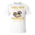 A Well Read Woman Is A Dangerous Creature Book Reader T-Shirt A Well Read Woman Is A Dangerous Creature Book Reader T-Shirt