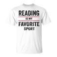 Reading Is My Favorite Sport Book Lover Quote T-Shirt