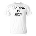 Reading Is Sexy Literary Reading Book Humor T-Shirt Reading Is Sexy Literary Reading Book Humor T-Shirt