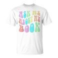 Retro ASK ME About MY BOOK Published Author Event Vibes T-Shirt