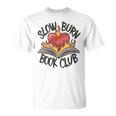 Slow Burn Book Club Romantasy Trope Smut Dark Romance Reader T-Shirt Slow Burn Book Club Romantasy Trope Smut Dark Romance Reader T-Shirt