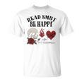Smutt Book Merch Read Smut Be Happy Dark Romance Triggers Premium Tri-Blend T-Shirt