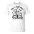 Spread Those Pages Like A Good Girl Book Lover T-Shirt Spread Those Pages Like A Good Girl Book Lover T-Shirt