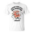 Support Your Local Indie Bookstore Book Cute Character T-Shirt