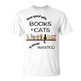 Time Spent With Books & Cats Is Never Wasted T-Shirt