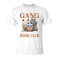 I Tried To Form A Gang But It Turned Into Book Club T-Shirt I Tried To Form A Gang But It Turned Into Book Club T-Shirt