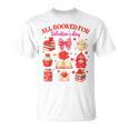 Valentines Reading Book Lover All Booked For Valentine's Day T-Shirt Valentines Reading Book Lover All Booked For Valentine's Day T-Shirt