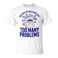 Why Was The Math Book Sad Too Many Problems Math Humor T-Shirt