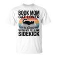 Women's Book Mom Cat Lover Reading With My Felline Sidekick T-Shirt
