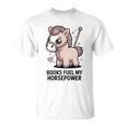 Women's Books Fuel My Horsepower Cute Reading Pony T-Shirt