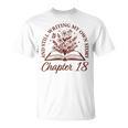 Women's Chapter 18 Book Readers Flower Lovers 18th Birthday Girls T-Shirt