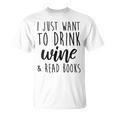 Women's Drink Wine And Read Books Bookish Book Lover T-Shirt