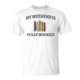 Women's My Weekend Is Fully Booked Cozy Bookish Book Club T-Shirt Women's My Weekend Is Fully Booked Cozy Bookish Book Club T-Shirt
