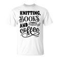 Women's Knitting Books And Coffee Knitter Reader Coffee Lover T-Shirt