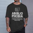 Abibliophobia Reading Fear Of No Books Definition T-Shirt Gifts for Him