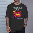 Art Painting School Teacher Superhero Superpower Comic Book For Men Women T-Shirt Gifts for Him