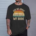 Ask Me About My Book Published Author Literary Writers T-Shirt Gifts for Him