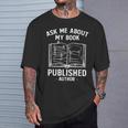 Ask Me About My Book Published Author T-Shirt Gifts for Him