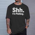 Author Novel Writer Book Lover Quote Shh I'm Plotting T-Shirt Gifts for Him