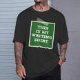 Author This Is My Writing Tee Novelist Story Book Writer T-Shirt Gifts for Him