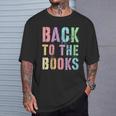 BACK TO THE BOOKS Happy First Day School Future Grads T-Shirt Gifts for Him