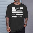 Ban Bigots Not Books T-Shirt Gifts for Him Ban Bigots Not Books T-Shirt Gifts for Him