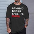 Banning Books Bans The Truth I Read Banned Books Week T-Shirt Gifts for Him