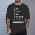 The Book Was Better Typewriter Style Book Lover T-Shirt T-Shirt Gifts for Him The Book Was Better Typewriter Style Book Lover T-Shirt T-Shirt Gifts for Him