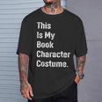 This Is Book Character Costume Easy Lazy DIY Halloween Party T-Shirt Gifts for Him This Is Book Character Costume Easy Lazy DIY Halloween Party T-Shirt Gifts for Him