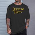 Book Don't Be Hasty T-Shirt Gifts for Him