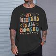 Book Lover My Weekend Is All Booked Librarian Teacher T-Shirt Gifts for Him