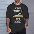 Book Lover Boutique It's Not Hoarding If It's Books T-Shirt Gifts for Him