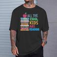 Book Lover All The Cool Kids Reading T-Shirt Gifts for Him