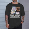 Book Lover Quote Drink Tea Read Books Cool Book Lover T-Shirt Gifts for Him