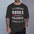 Book And Pajama Count Me In For Bookworm Pajama Party T-Shirt Gifts for Him Book And Pajama Count Me In For Bookworm Pajama Party T-Shirt Gifts for Him