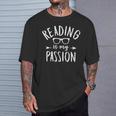 Book Reader Bookworm Reading Is My Passion Books Lover T-Shirt Gifts for Him