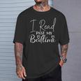 Book Reader I Read Past My Bedtime Bookworm Lover Librarian T-Shirt Gifts for Him