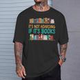 Book Reading It's Not Hoarding If It's Books T-Shirt Gifts for Him Book Reading It's Not Hoarding If It's Books T-Shirt Gifts for Him