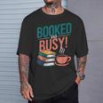 Booked And Busy Cool Coffee Reading Relaxing Books T-Shirt Gifts for Him