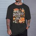 All Booked For Fall Cute Book Lover Autumn Reading Bookish T-Shirt Gifts for Him