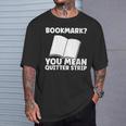 Bookmark Book Reader T-Shirt Gifts for Him