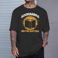 Bookmarks Are For Quitters Book Nerd Reding T-Shirt Gifts for Him