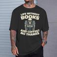 Books Bibliophile Librarian Library Literature Bookworm T-Shirt Gifts for Him