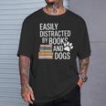 Books And Dogs Easily Distracted For Dog Mom Dog Dad Reader T-Shirt Gifts for Him