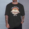 I Like My Books Gay AF LGBTQ Pride Read Diverse Quote T-Shirt Gifts for Him