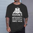 Books Helping Introverts Avoid Conversations Since 1454 T-Shirt Gifts for Him Books Helping Introverts Avoid Conversations Since 1454 T-Shirt Gifts for Him