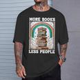 More Books Less People Mystic Book Rainbow Reading Book T-Shirt Gifts for Him