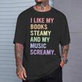 I Like My Books Steamy And My-Music Screamy Quote T-Shirt Gifts for Him I Like My Books Steamy And My-Music Screamy Quote T-Shirt Gifts for Him