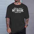 Bookworm Book Reading Apparel Co Ask Me About My Book For Authors T-Shirt Gifts for Him Bookworm Book Reading Apparel Co Ask Me About My Book For Authors T-Shirt Gifts for Him