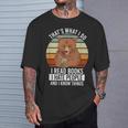Bookworm I Bookworm I Read Books Hate People Anti Social T-Shirt Gifts for Him Bookworm I Bookworm I Read Books Hate People Anti Social T-Shirt Gifts for Him